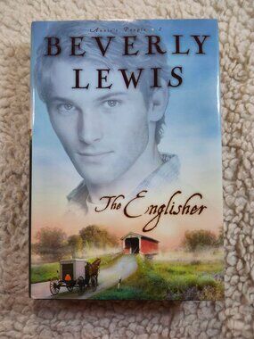 Beverly Lewis The Englisher Hardcover 2006 BethanyHouse ISBN 9780764202162